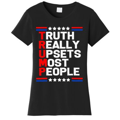 Trump Truth Really Upset Most People Trump 2024 America Flag  Women's T-Shirt