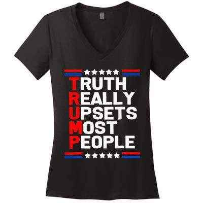 Trump Truth Really Upset Most People Trump 2024 America Flag  Women's V-Neck T-Shirt