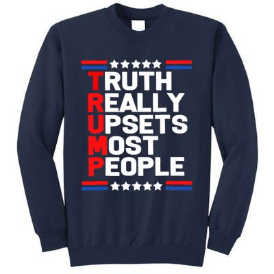 Trump Truth Really Upset Most People Trump 2024 America Flag Tall Sweatshirt