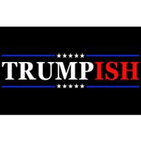 Trumpish Bumper Sticker