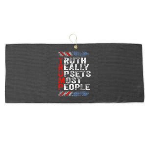 Trump Truth Really Upset Most People Trump 2024 America Flag Premium Large Microfiber Waffle Golf Towel