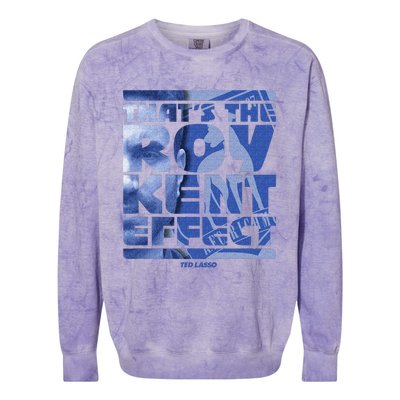 Thats The Roy Kent Effect Text Fill Colorblast Crewneck Sweatshirt