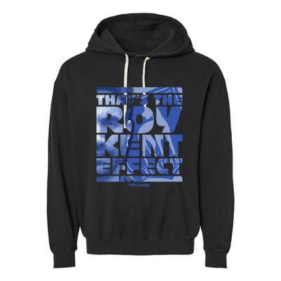 Thats The Roy Kent Effect Text Fill Garment-Dyed Fleece Hoodie