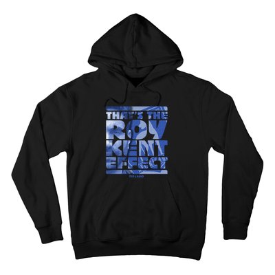 Thats The Roy Kent Effect Text Fill Hoodie