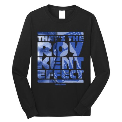 Thats The Roy Kent Effect Text Fill Long Sleeve Shirt