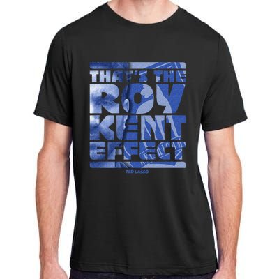 Thats The Roy Kent Effect Text Fill Adult ChromaSoft Performance T-Shirt