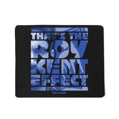 Thats The Roy Kent Effect Text Fill Mousepad