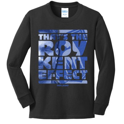 Thats The Roy Kent Effect Text Fill Kids Long Sleeve Shirt