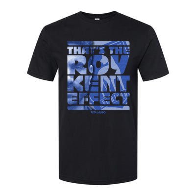 Thats The Roy Kent Effect Text Fill Softstyle CVC T-Shirt