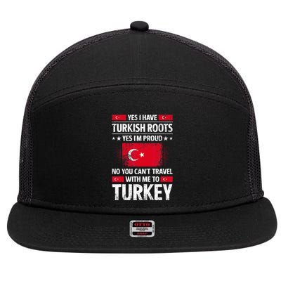 Turkey Turkish Roots Turkish Heritage Proud Turkish Flag 7 Panel Mesh Trucker Snapback Hat