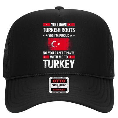 Turkey Turkish Roots Turkish Heritage Proud Turkish Flag High Crown Mesh Back Trucker Hat