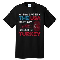 Turkey Turkish Roots Turkish Heritage Proud Turkish Flag Tall T-Shirt