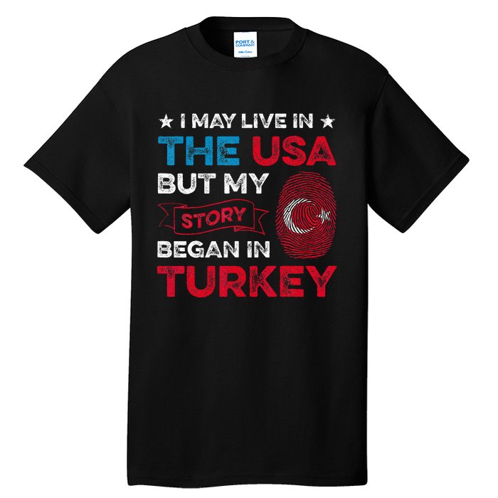 Turkey Turkish Roots Turkish Heritage Proud Turkish Flag Tall T-Shirt