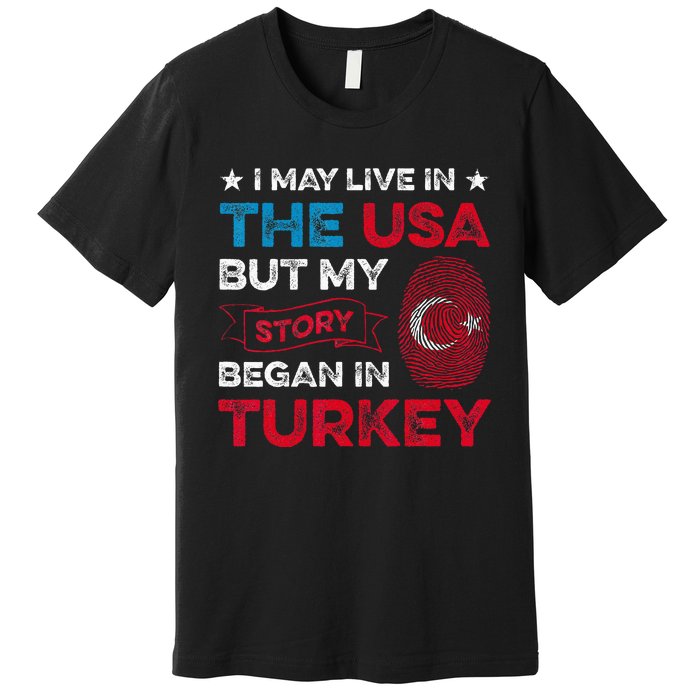 Turkey Turkish Roots Turkish Heritage Proud Turkish Flag Premium T-Shirt