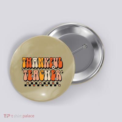 Thankful Teacher Retro Groovy Teacher Thanksgiving School Button