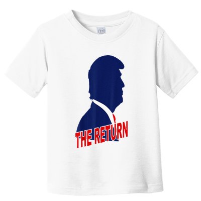 Trump The Return Toddler T-Shirt