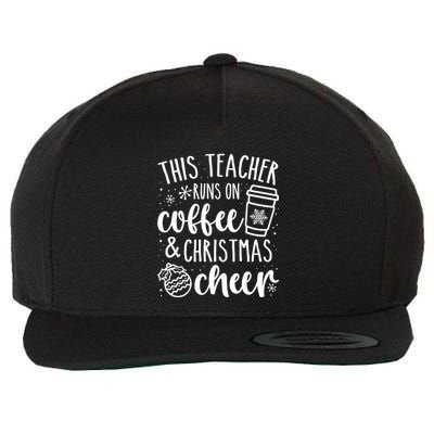 This Teacher Runs On Coffee And Cheer Teacher Christmas Long Sleeve Wool Snapback Cap