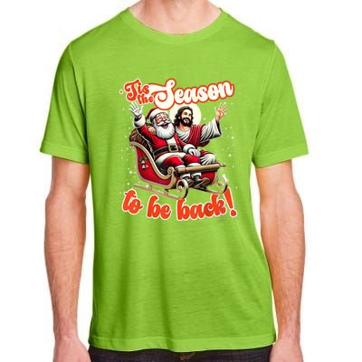 Tis The Season To Be Back Jesus Santa Claus Christmas Family Adult ChromaSoft Performance T-Shirt