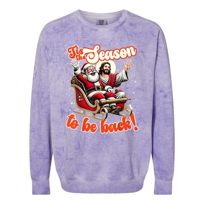 Tis The Season To Be Back Jesus Santa Claus Christmas Family Colorblast Crewneck Sweatshirt