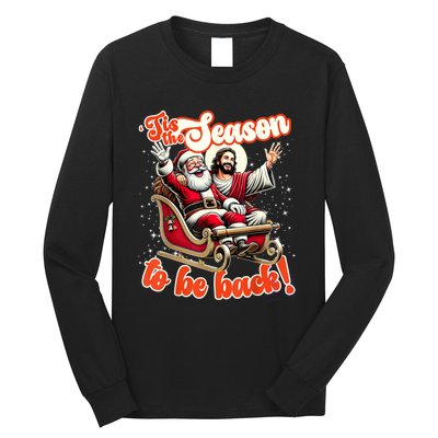 Tis The Season To Be Back Jesus Santa Claus Christmas Family Long Sleeve Shirt