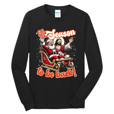 Tis The Season To Be Back Jesus Santa Claus Christmas Family Tall Long Sleeve T-Shirt