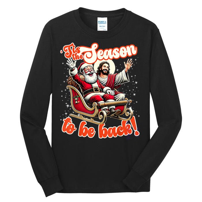 Tis The Season To Be Back Jesus Santa Claus Christmas Family Tall Long Sleeve T-Shirt