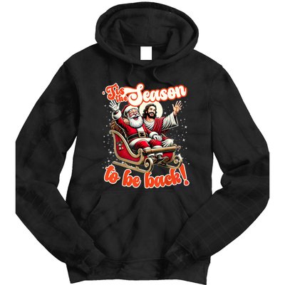 Tis The Season To Be Back Jesus Santa Claus Christmas Family Tie Dye Hoodie