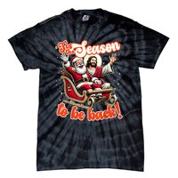 Tis The Season To Be Back Jesus Santa Claus Christmas Family Tie-Dye T-Shirt