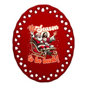 Tis The Season To Be Back Jesus Santa Claus Christmas Family Ceramic Oval Ornament