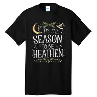 Tis The Season To Be Heathen Pagan Christmas Witch Winter Tall T-Shirt