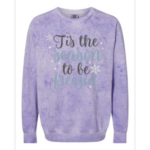 Tis The Season To Be Freezin Winter Christmas Time Holiday Gift Colorblast Crewneck Sweatshirt