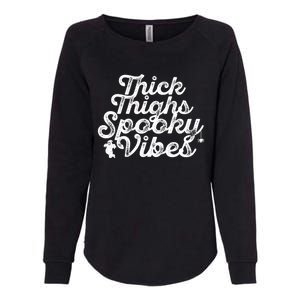 Thick Thighs Spooky Vibes Halloween Gift Womens California Wash Sweatshirt