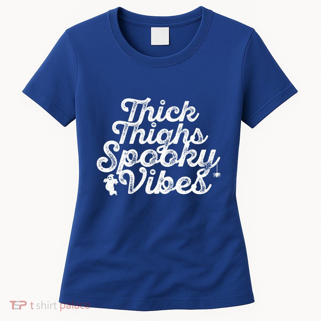 Thick Thighs Spooky Vibes Halloween Gift Womens T-Shirt