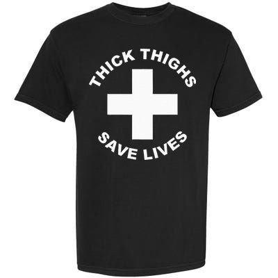 Thick Thighs Save Lives Gym Workout Thick Thighs Garment-Dyed Heavyweight T-Shirt