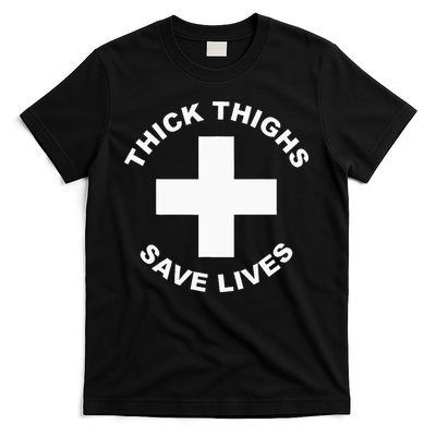 Thick Thighs Save Lives Gym Workout Thick Thighs T-Shirt