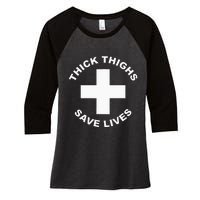 Thick Thighs Save Lives Gym Workout Thick Thighs Women's Tri-Blend 3/4-Sleeve Raglan Shirt