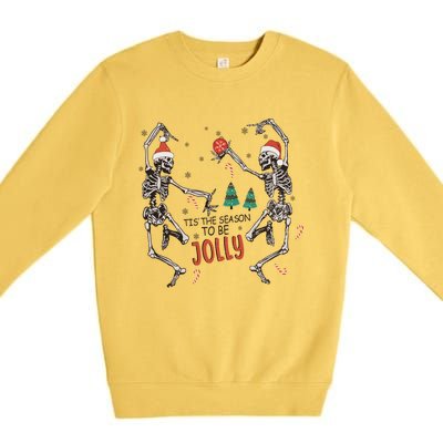 Tis The Season To Be Jolly Funny Christmas Skeleton Dancing Cute Gift Premium Crewneck Sweatshirt