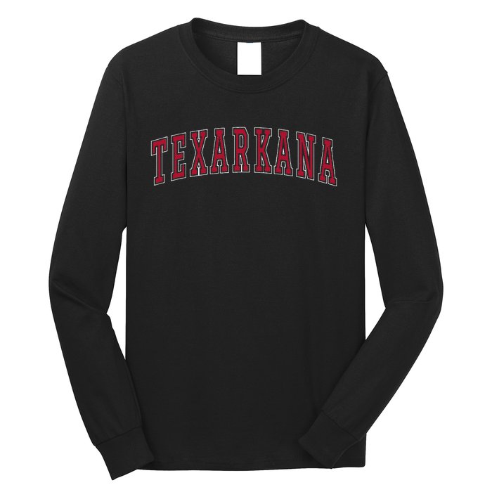 Texarkana Texas Souvenir Sport College Style Red Text Long Sleeve Shirt