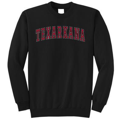 Texarkana Texas Souvenir Sport College Style Red Text Tall Sweatshirt