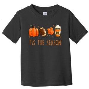 Tis The Season Fall Autumn Football Pumpkin Coffee Leaves Toddler T-Shirt