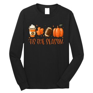 Tis The Season Pumpkin Leaf Latte Fall Thanksgiving Football Long Sleeve Shirt