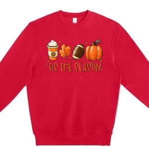 Tis The Season Pumpkin Leaf Latte Fall Thanksgiving Football Premium Crewneck Sweatshirt