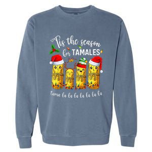 Tis The Season For Tamales Garment-Dyed Sweatshirt