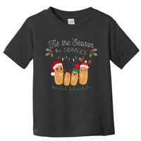 Tis The Season For Tamales Mexican Christmas Toddler T-Shirt