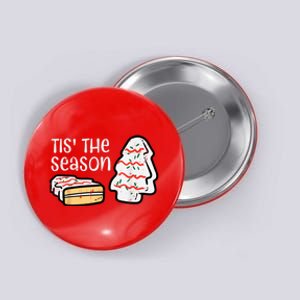 Tis The Season Christmas Tree Cake Xmas Button