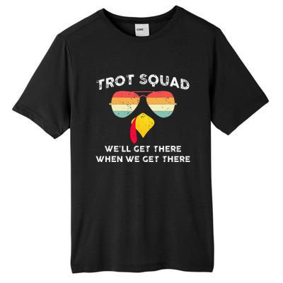 Turkey Trot Squad WeLl Get There When We Get There Tall Fusion ChromaSoft Performance T-Shirt