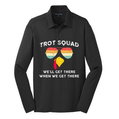 Turkey Trot Squad WeLl Get There When We Get There Silk Touch Performance Long Sleeve Polo