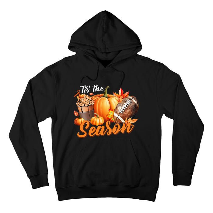 TIS THE SEASON Pumpkin Leaf Latte Fall Thanksgiving Football Tall Hoodie