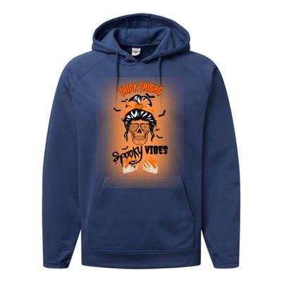 Thick Thighs Spooky Vibes Gift Performance Fleece Hoodie