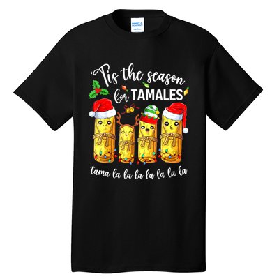 Tis The Season For Tamales Christmas Holiday Mexican Food Tall T-Shirt